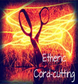 Etheric cord cutting
